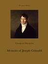 The Memoirs of Joseph Grimaldi (eBook)